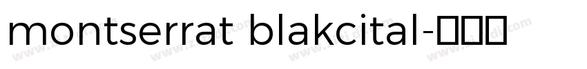 montserrat blakcital字体转换